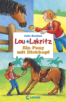 Lou + Lakritz 1 - Ein Pony mit Dickkopf