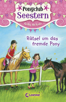 Ponyclub Seestern (Band 3) - Rätsel um das fremde Pony