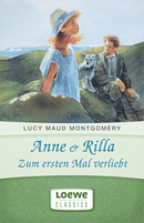 Anne & Rilla - Zum ersten Mal verliebt