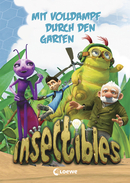 Insectibles (Band 2) - Mit Volldampf durch den Garten