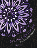 Mandala-Malträume: Fantastische Muster
