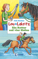 Lou + Lakritz 4 - Ein Retter auf vier Hufen