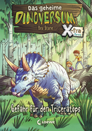 Das geheime Dinoversum Xtra (Band 2) - Gefahr für den Triceratops
