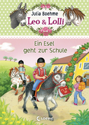 Leo & Lolli (Band 3) - Ein Esel geht zur Schule