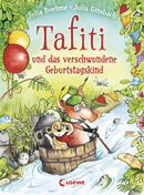 Tafiti und das verschwundene Geburtstagskind (Band 10)