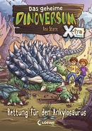 Das geheime Dinoversum Xtra (Band 3) - Rettung für den Ankylosaurus