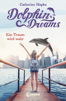 Dolphin Dreams (Band 3) - Ein Traum wird wahr