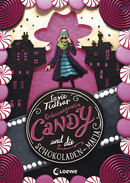 Geheimagentin Candy und die Schokoladen-Mafia