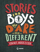 Stories for Boys Who Dare to be Different - Vom Mut, anders zu sein