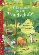 Willkommen in der Waldschule (Band 1) - Beste Freunde - Pfote drauf!