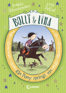 Bulli & Lina (Band 3) - Ein Pony springt ein