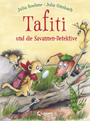 Tafiti und die Savannen-Detektive (Band 13)