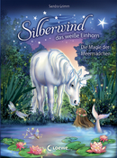 Silberwind, das weiße Einhorn (Band 10) - Die Magie der Meermädchen