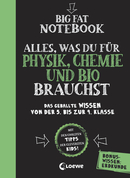Big Fat Notebook - Alles, was du für Physik, Chemie und Bio brauchst