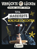 Verrückte Lücken - Total maskierte Ninjageschichten