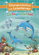 Silbengeschichten zum Lesenlernen - Delfingeschichten