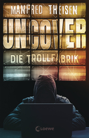 Uncover - Die Trollfabrik