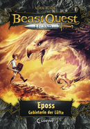 Beast Quest Legend (Band 6) - Eposs, Gebieterin der Lüfte