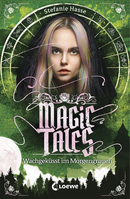 Magic Tales (Band 2) - Wachgeküsst im Morgengrauen