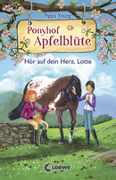 Ponyhof Apfelblüte (Band 17) - Hör auf dein Herz, Lotte