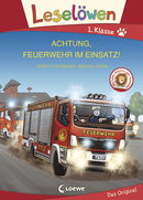 Leselöwen 1. Klasse - Achtung, Feuerwehr im Einsatz! (Großbuchstabenausgabe)