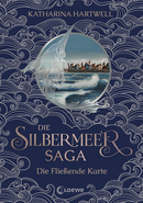 Die Silbermeer-Saga (Band 2) - Die Fließende Karte