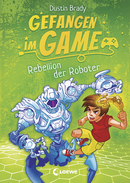 Gefangen im Game (Band 3) - Rebellion der Roboter