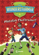 Der Wunderstürmer (Band 5) - Plötzlich Cheftrainer!