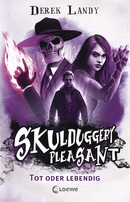 Skulduggery Pleasant (Band 14) - Tot oder lebendig