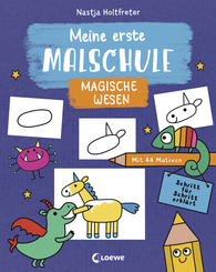 Meine erste Malschule - Magische Wesen