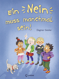 Ein Nein muss manchmal sein! (Starke Kinder, glückliche Eltern)