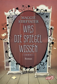 978-3-7855-8330-2 Was die Spiegel wissen (Raven Boys 3)