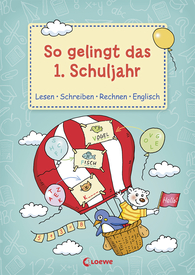 So gelingt das 1. Schuljahr