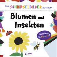Mein Schnipselbilder-Bastelbuch - Blumen und Insekten