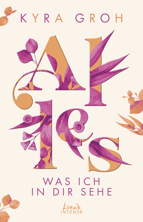 Alles, was ich in dir sehe (Alles-Trilogie, Band 1)