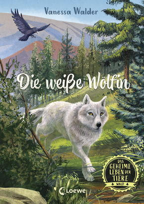 Das geheime Leben der Tiere (Wald, Band 1) - Die weiße Wölfin