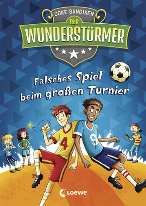 Der Wunderstürmer (Band 7) - Falsches Spiel beim großen Turnier