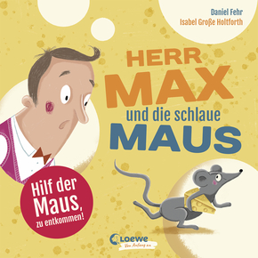 Herr Max und die schlaue Maus