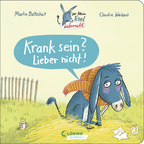 Der kleine Esel Liebernicht - Krank sein? Lieber nicht!