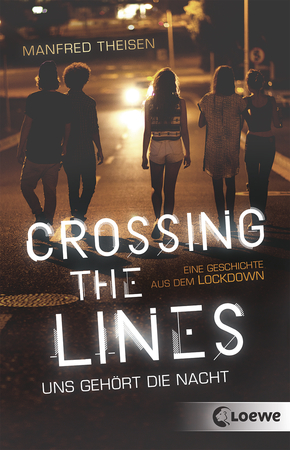 Crossing the Lines - Uns gehört die Nacht