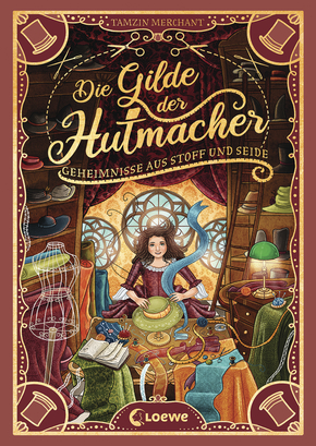 Die Gilde der Hutmacher (Die magischen Gilden, Band 1) - Geheimnisse aus Stoff und Seide