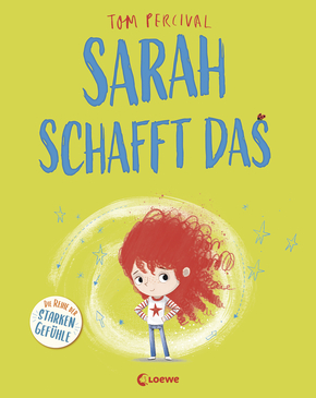 Sarah schafft das (Die Reihe der starken Gefühle)