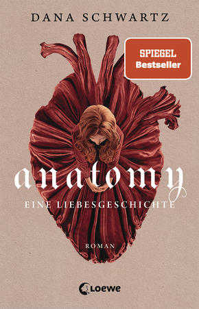 Bücherblog. Neuerscheinungen. Buchcover. Anatomy von Dana Schwartz. Fantasy. Jugendbuch. Loewe Verlag.