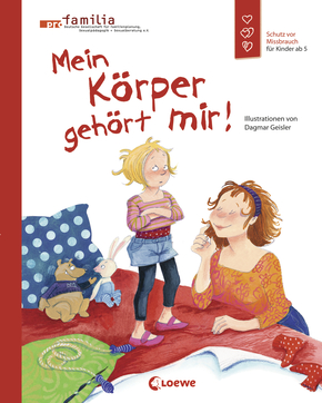 Mein Körper gehört mir! (Starke Kinder, glückliche Eltern)