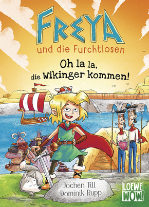 Freya und die Furchtlosen (Band 3) - Oh la la, die Wikinger kommen!