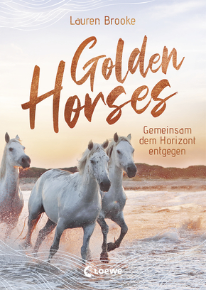 Golden Horses (Band 2) - Gemeinsam dem Horizont entgegen