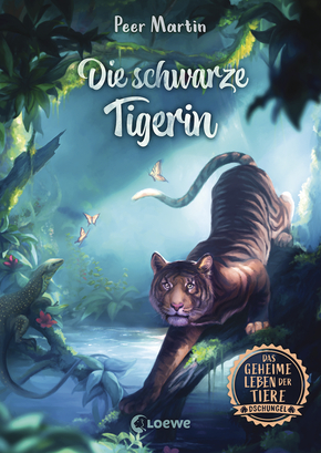 Das geheime Leben der Tiere (Dschungel, Band 2) - Die schwarze Tigerin