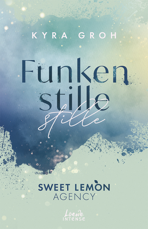 Funkenstille (Sweet Lemon Agency, Band 3)