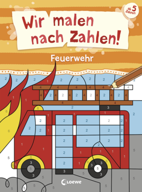 Wir malen nach Zahlen! - Feuerwehr