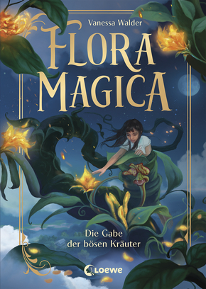 Flora Magica (Band 2) - Die Gabe der bösen Kräuter